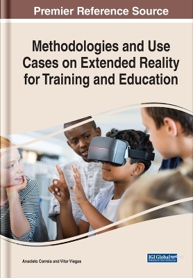 Methodologies and Use Cases on Extended Reality for Training and Education - 