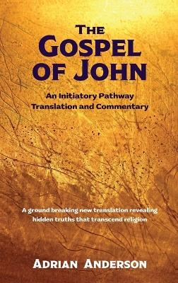 The Gospel of John - Adrian Anderson