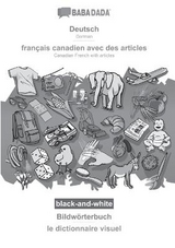 BABADADA black-and-white, Deutsch - français canadien avec des articles, Bildwörterbuch - le dictionnaire visuel -  Babadada GmbH