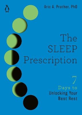 The Sleep Prescription - Aric A. Prather