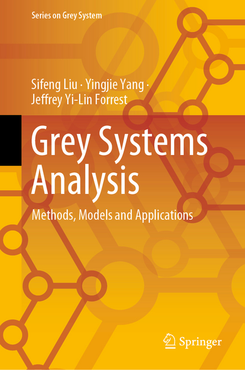 Grey Systems Analysis - Sifeng Liu, Yingjie Yang, Jeffrey Yi-Lin Forrest