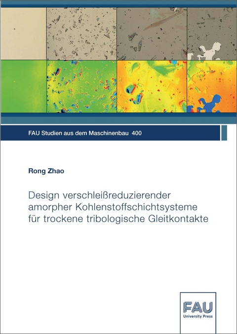 Design verschleißreduzierender amorpher Kohlenstoffschichtsysteme für trockene tribologische Gleitkontakte - Rong Zhao