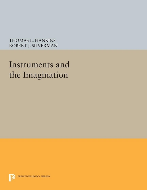 Instruments and the Imagination - Thomas L. Hankins, Robert J. Silverman