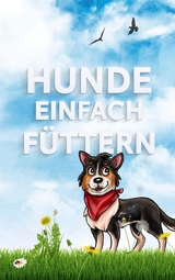 Hunde einfach füttern - Hundefutter Vital