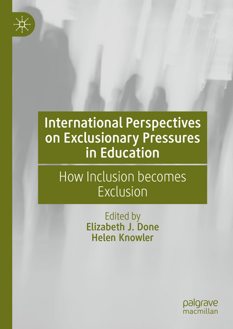 International Perspectives on Exclusionary Pressures in Education - 