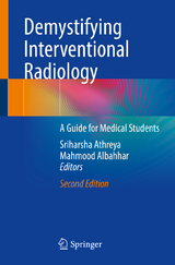 Demystifying Interventional Radiology - Athreya, Sriharsha; Albahhar, Mahmood