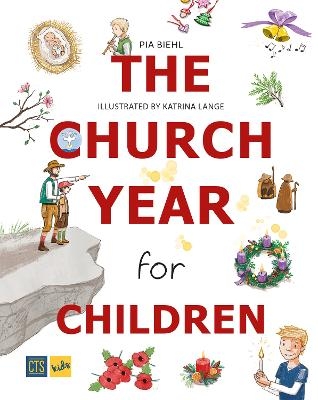 The Church Year for Children - Pia Biehl