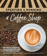 Starting & Running a Coffee Shop - Formichelli, Linda; Villanueva, Melissa