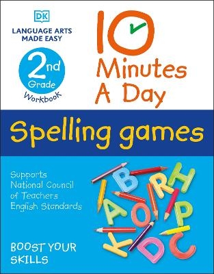 10 Minutes a Day Spelling Games, 2nd Grade -  Dk