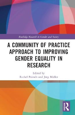 A Community of Practice Approach to Improving Gender Equality in Research - 