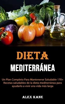 La dieta mediterránea - Alex Kane