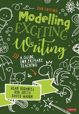 Modelling Exciting Writing - Bushnell, Adam; Smith, Rob; Waugh, David