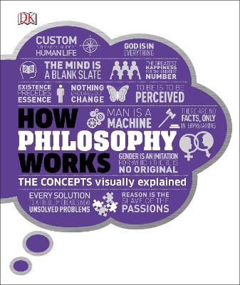 How Philosophy Works -  Dk