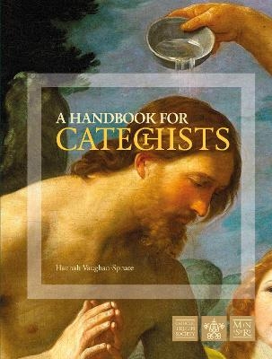 A Handbook for Catechists - Hannah Vaughan-Spruce