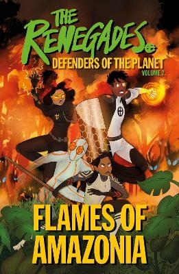 The Renegades: Flames of Amazonia - Jeremy Brown, David Selby, Katy Jakeway