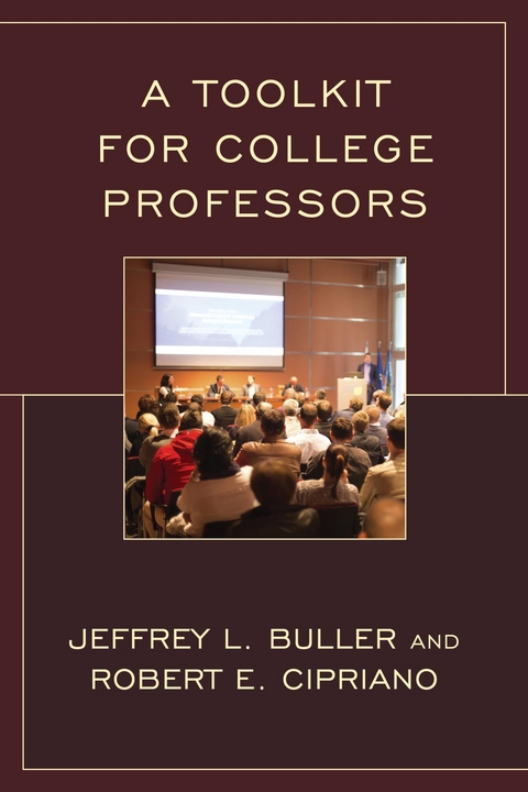 Toolkit for College Professors -  Jeffrey L. Buller,  Robert E. Cipriano