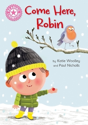 Reading Champion: Come Here, Robin - Katie Woolley