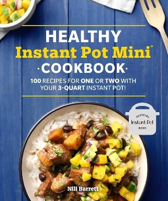 Healthy Instant Pot Mini Cookbook - Nili Barrett