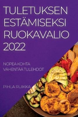 Tuletuksen Estämiseksi Ruokavalio 2022 - Pihla Ruikka