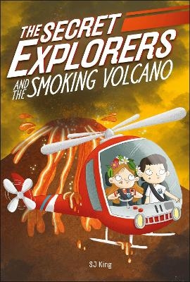 The Secret Explorers and the Smoking Volcano - SJ King