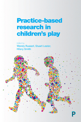 Practice-Based Research in Children's Play - 