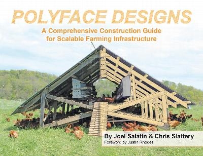 Polyface Designs - Joel Salatin, Chris Slattery