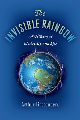 The Invisible Rainbow - Arthur Firstenberg