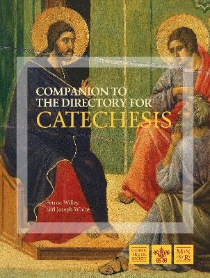 Companion to the Directory for Catechesis - Petroc Willey, Joseph White