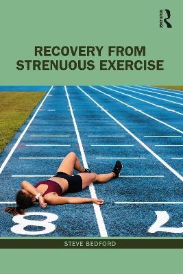 Recovery from Strenuous Exercise - Steve Bedford