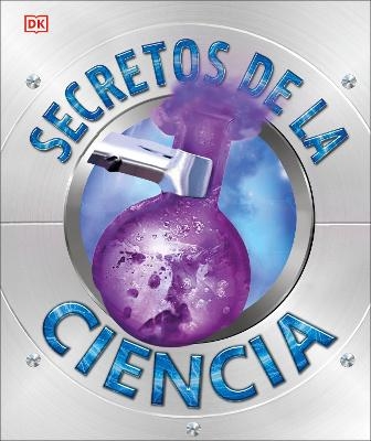 Secretos de la ciencia (Explanatorium of Science) -  Dk