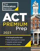 Princeton Review ACT Premium Prep, 2023 - Princeton Review