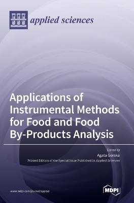 Applications of Instrumental Methods for Food and Food By-Products Analysis - 