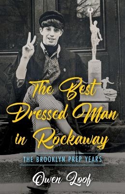 The Best Dressed Man in Rockaway - Owen Loof