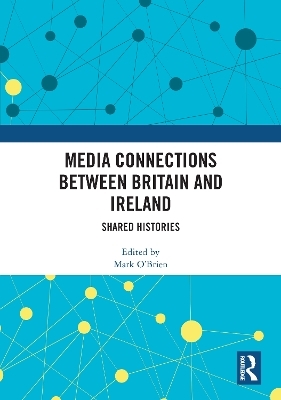 Media Connections between Britain and Ireland - 