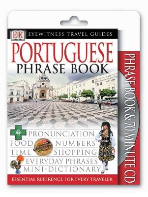 Eyewitness Travel Guides: Portuguese Phrase Book & CD -  Dk