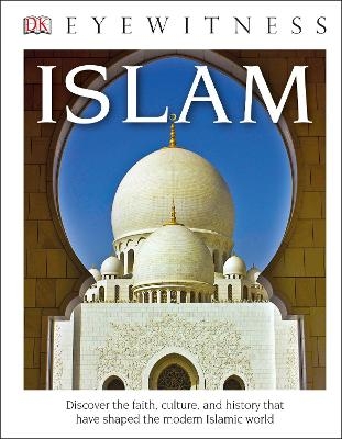 DK Eyewitness Books: Islam (Library Edition) -  Dk