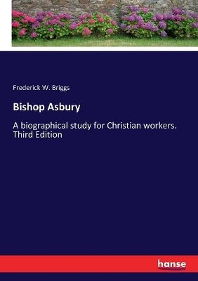 Bishop Asbury - Frederick W. Briggs