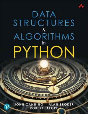 Data Structures & Algorithms in Python - Robert Lafore, Alan Broder, John Canning