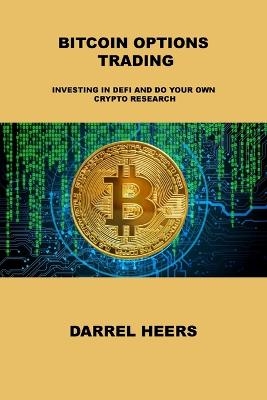 Bitcoin Options Trading - Darrel Heers