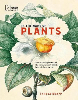 In the Name of Plants - Sandra Knapp