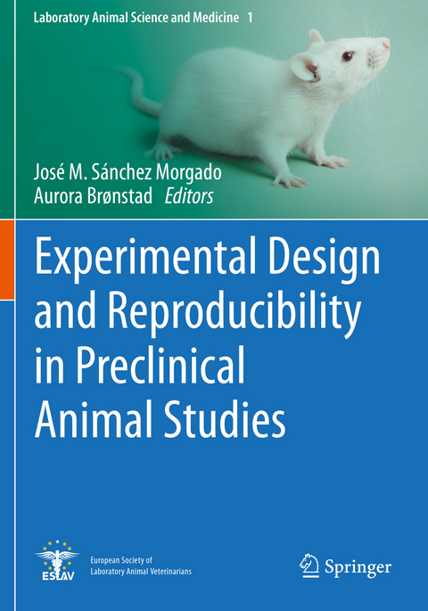 Experimental Design and Reproducibility in Preclinical Animal Studies - 