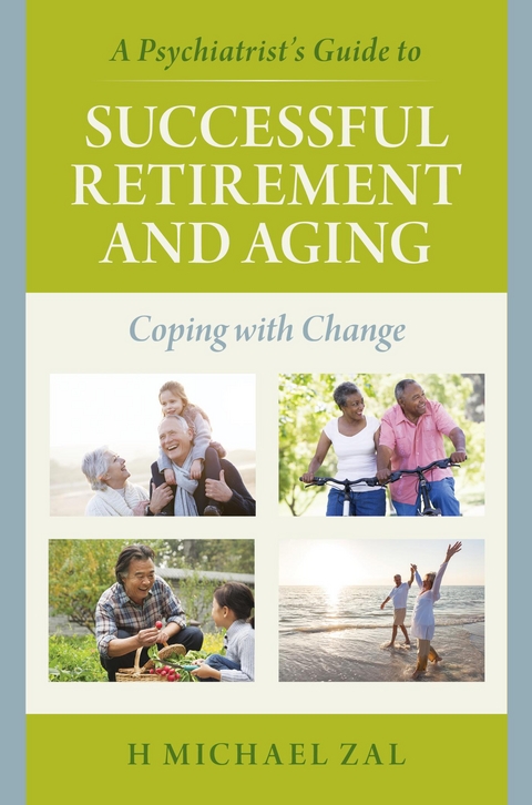 Psychiatrist's Guide to Successful Retirement and Aging -  H Michael Zal