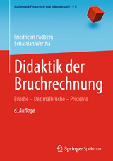 Didaktik der Bruchrechnung - Friedhelm Padberg, Sebastian Wartha