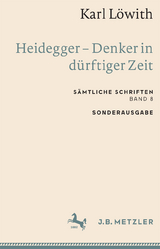 Karl Löwith: Heidegger – Denker in dürftiger Zeit - Karl Löwith