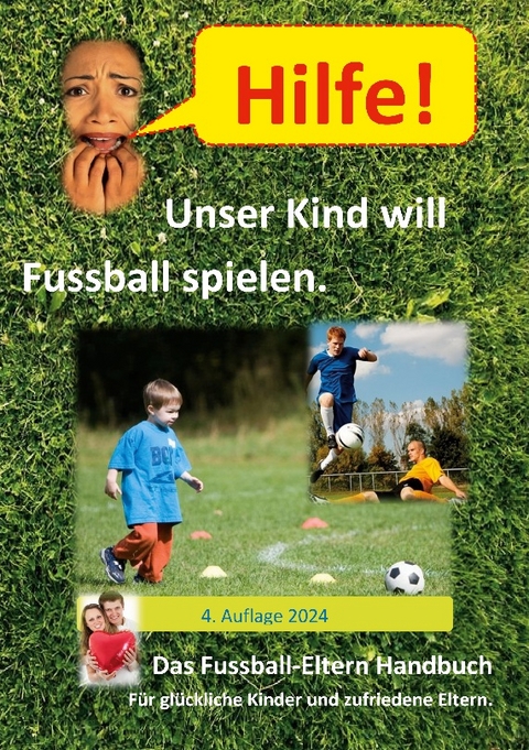 Hilfe, unser Kind will Fussballspielen - 