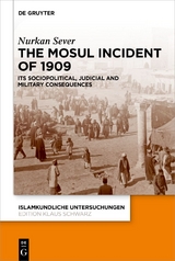 The Mosul Incident of 1909 - Nurkan Sever