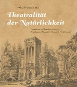 Theatralität der Natürlichkeit - Natalie Gutgesell