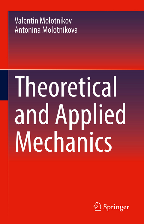 Theoretical and Applied Mechanics - Valentin Molotnikov, Antonina Molotnikova