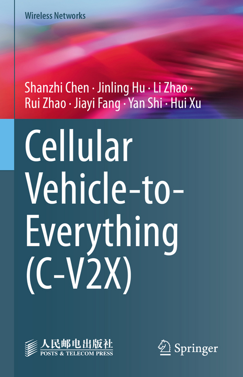 Cellular Vehicle-to-Everything (C-V2X) - Shanzhi Chen, Jinling Hu, Li Zhao, Rui Zhao, Jiayi Fang