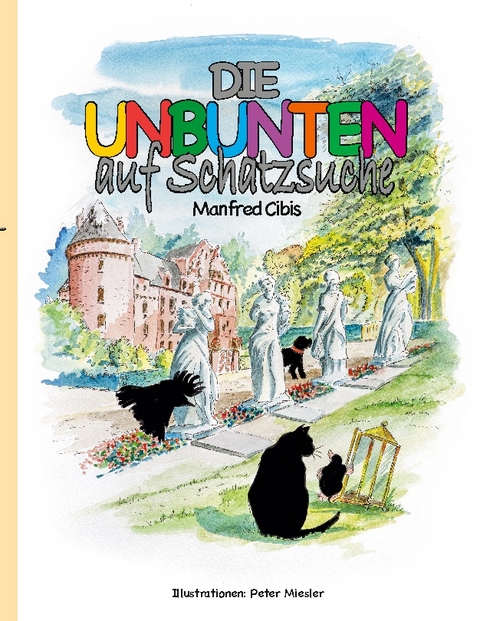 Die Unbunten auf Schatzsuche - Manfred Cibis